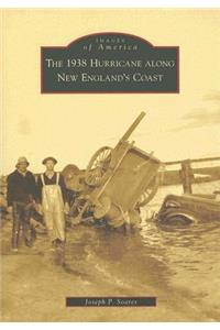 The 1938 Hurricane Along New England's Coast