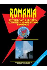 Romania Intelligence & Security Activities & Operations Handbook