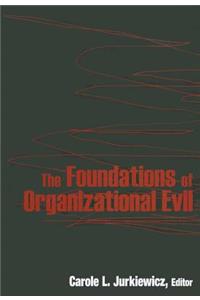 Foundations of Organizational Evil