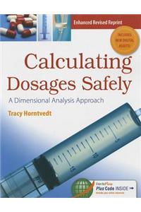 Calculating Dosages Safely with Access Code: A Dimensional Analysis Approach