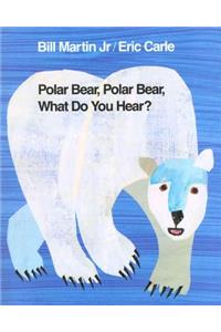 Polar Bear, Polar Bear, What Do You Hear?