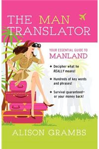 The Man Translator: Your Essential Guide to Manland