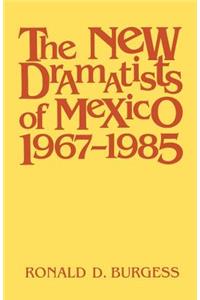 New Dramatists of Mexico 1967-1985