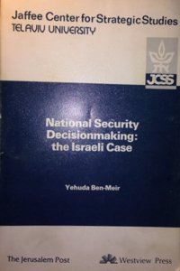 National Security Decisionmaking: The Israeli Case