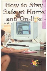 How to Stay Safe at Home and On-Line