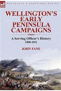 Wellington's Early Peninsula Campaigns