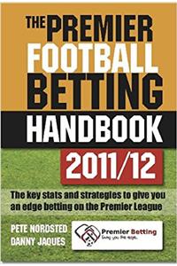 The Premier Football Betting Handbook 2011/2012