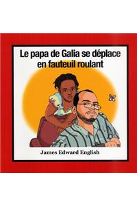 Le Papa de Galia Se Déplace En Fauteuil Roulant