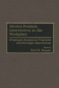 Alcohol Problem Intervention in the Workplace