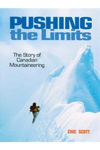 Pushing the Limits: The Story of Canadian Mountaineering