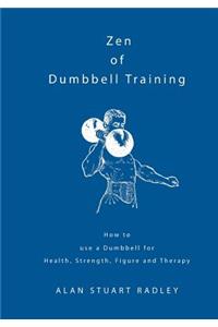 Zen of Dumbbell Training