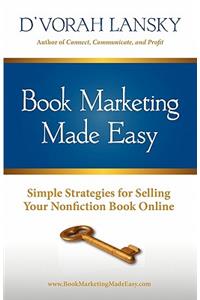 Book Marketing Made Easy: Simple Strategies for Selling Your Nonfiction Book Online