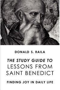 Study Guide to Lessons from Saint Benedict: Finding Joy in Daily Life