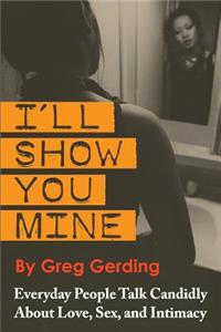 I'll Show You Mine