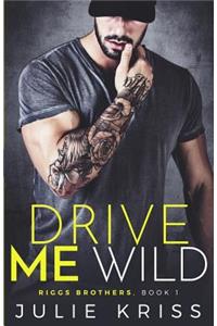 Drive Me Wild