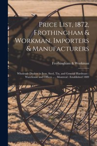 Price List, 1872, Frothingham & Workman, Importers & Manufacturers [microform]