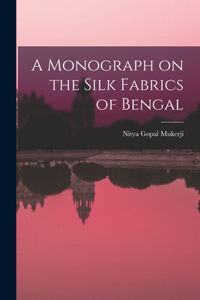 Monograph on the Silk Fabrics of Bengal