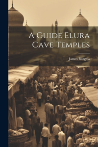 Guide Elura Cave Temples