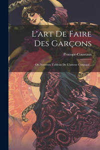 L'art De Faire Des Garçons