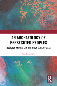 An Archaeology of Persecuted Peoples