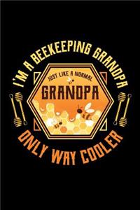 I'm a Beekeeping Grandpa Just Like a Normal Grandpa Only Way Cooler