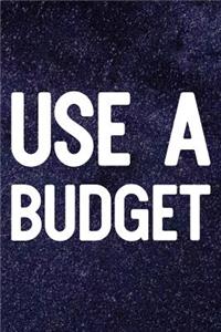 Use A Budget