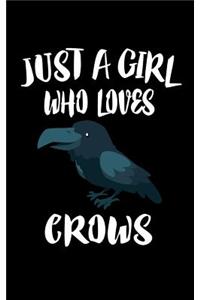 Just A Girl Who Loves Crows