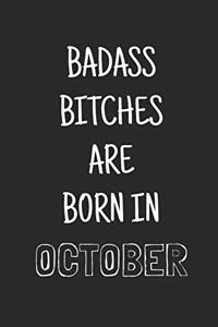 Badass bitches are born in october