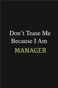 Don't Tease Me Because I Am Manager