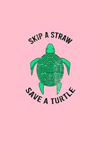 Skip A Straw Save A Turtle