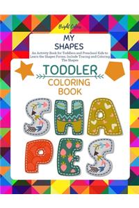 My Shapes Toddler Coloring Book