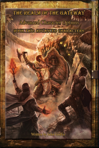 Realm of the Gateway Advanced Character Options Book Two