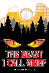 Beast I Call Grief
