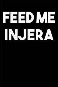 Feed Me Injera