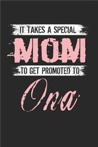 It Takes A Special Mom To Get Promoted To Ona