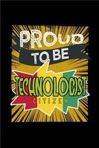 Proud to be technologist citizen