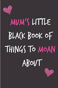 Mum's Little Black Book of Things to Moan about