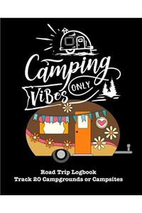 Camping Vibes Only