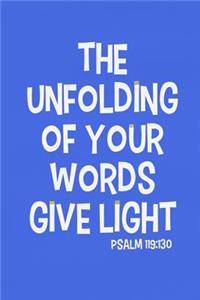 The Unfolding of Your Words Give Light - Psalm 119: 130: Blank Lined Christian Journals for Girls