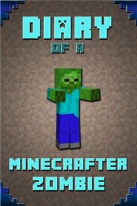 Diary of a Minecrafter Zombie