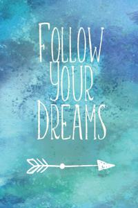 Follow Your Dreams