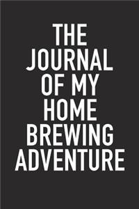 The Journal of My Home Brewing Adventure