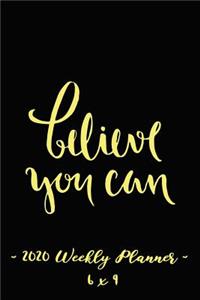 2020 Weekly Planner Believe You Can