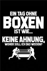 Tag Ohne Boxen? Unmöglich!