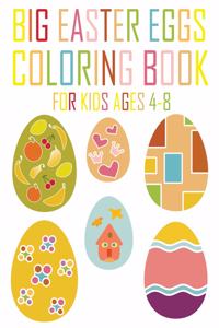 Big Easter Eggs Coloring Book for Kids Ages 4-8