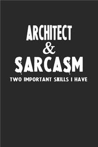 Architect & Sarcasm Two Important Skills I Have