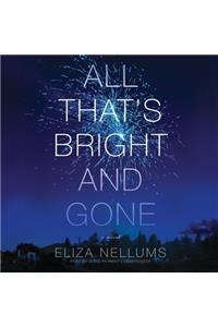 All That's Bright and Gone