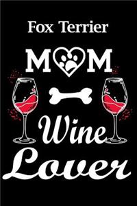 Fox Terrier Mom Wine Lover