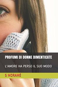 Profumi Di Donne Dimenticate