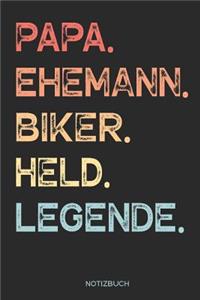 Papa. Ehemann. Biker. Held. Legende. - Notizbuch